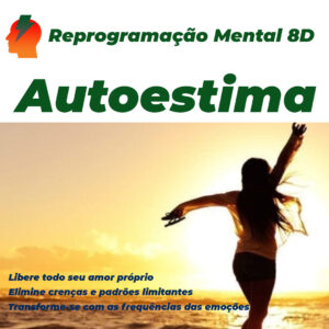 autoestima reprogramacao mental 8d