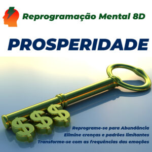 prosperidade reprogramacao mental 8d